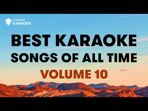 BEST KARAOKE SONGS OF ALL TIME (VOL. 10): BEST MUSIC from Alicia Keys, Michael Bublé, David Bowie