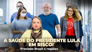 Previsão Brasil e regiões: A saúde do presidente Lula em risco! 😱😰