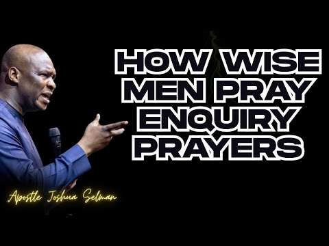 How Wise Men Access Secret things | APOSTLE JOSHUA SELMAN