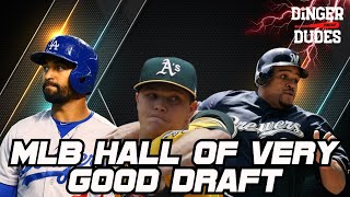 MLB Hall of Very Good Draft