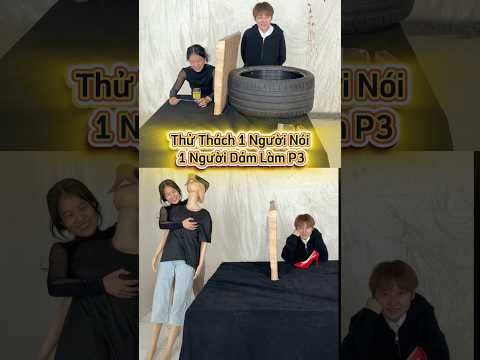 Thử thách 1 người nói 1 người dám làm P3 #funny #haihuoc #giaitri #shorts