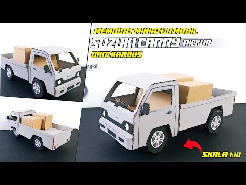 CARA MEMBUAT MINIATUR PICKUP SUZUKI CARRY DARI KARDUS || MINIATUR HANDMADE