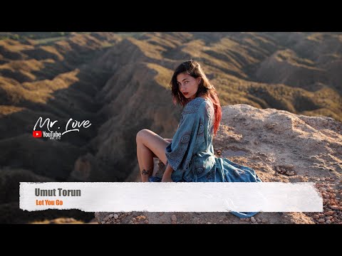 Umut Torun - Let You Go
