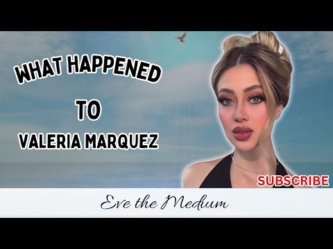 WHAT HAPPENED TO VALERIA MARQUEZ?