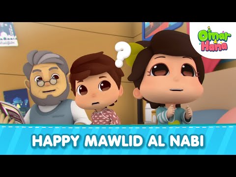 Happy Mawlid Al Nabi | Islamic Series & Songs For Kids | Omar & Hana English