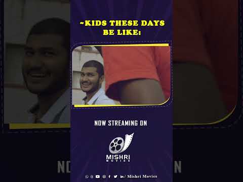 Kids These Days Be Like | #Shorts #shortfeed | Mishri Movies