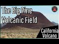 Volcanic Activity in the Big Pine Field