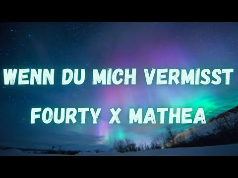 Fourty x Mathea - Wenn du mich vermisst (lyrics)