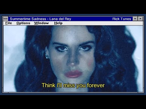 Lana del Rey - Summertime Sadness [Lyrics] | Windows 95