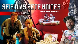 Seis Dias Sete Noites - Harrison Ford e Anne Heche se aventurando em uma ilha deserta!