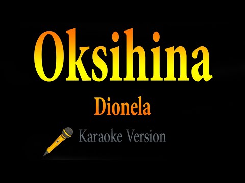 Dionela - Oksihina (Karaoke)