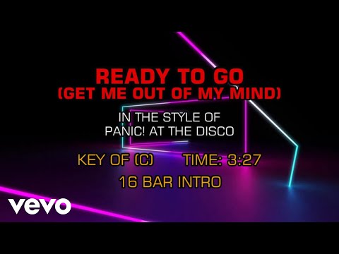 Panic! At The Disco – Ready To Go (Get Me Out Of My Mind) (Karaoke)