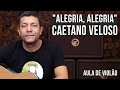 Alegria, Alegria - Caetano Veloso