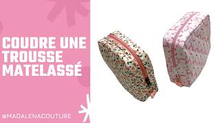 Coudre une petite trousse matelassé - Tuto Couture Madalena