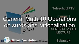 General Math 10 Operations on surds and rationalization