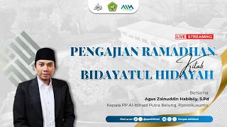 PENGAJIAN RAMADHAN | KITAB BIDAYATUL HIDAYAH | AGUS ZAINUDDIN HABIBY