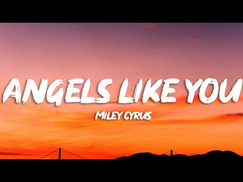 Miley Cyrus - Angels Like You (Lyrics)