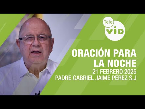 Oración para la Noche 🌜💤 21 Febrero 2025, Renunciar al egoísmo y tomar mi cruz📌 Tele VID