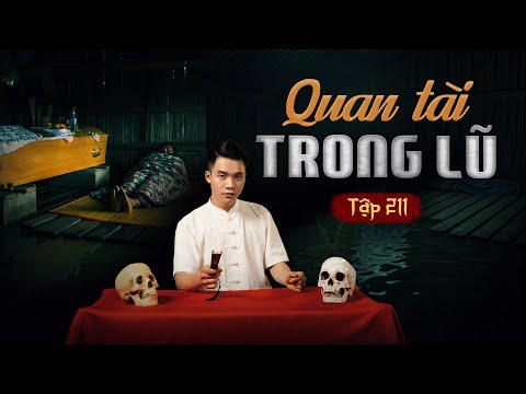 NHÀ MA TẬP 211 | QUAN TÀI TRONG LŨ - THÈM XÁC CHỒNG | CHUYỆN MA SỢ HÃI I - MC DUY THUẬN | FULL 4K