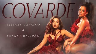 Viviane Batidão – Covarde (feat. Suanny Batidão)