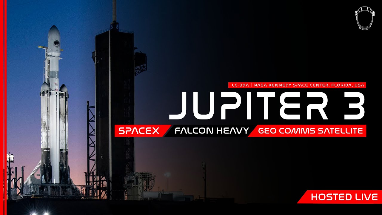LIVE! SpaceX Jupiter 3 Falcon Heavy Launch