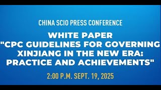 LIVE: China issues white paper on CPC guidelines for governing Xinjiang in new era