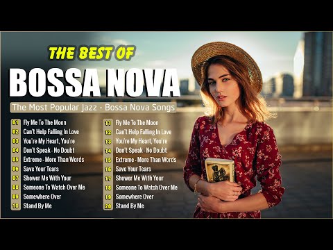 Best Of Bossa Nova Music 🥝 Unforgettable Bossa Nova Songs 80s 90s 👒 Bossa Nova Covers Playlist