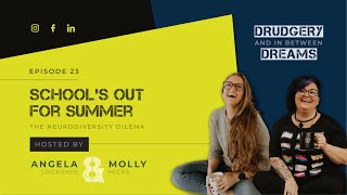 Episode 23 | Schools Out for Summer: The Neurodiversity Dilemma