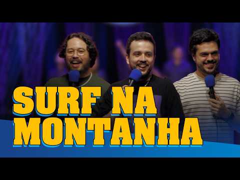 SURF NA MONTANHA - FAZENDO AMIZADE #295