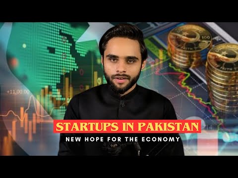 The Rise of Startups in Pakistan: A New Hope for the Economy