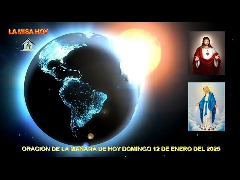 ORACION DE LA MAÑANA DE HOY DOMINGO 12 DE ENERO DEL 2024 (LADES DE HOY)