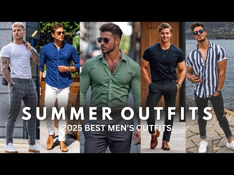 Best Summer Outfits For Men 2025 | Men's Fashion Ideas | Latest Casual Outfits For Men
