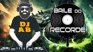 BAILE DO RECORDE | DJ AB10