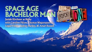 Josiah Kirchner, Ride the (Psych)lone Cast - Space Age Bachelor Man