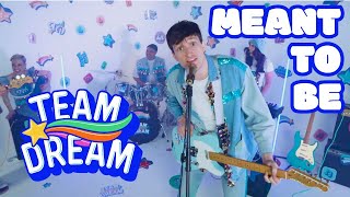 Meant To Be | Team Dream | Inspiring Music For Kids