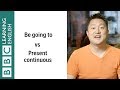 Understanding Future Plans: 'Be Going To' vs Present Continuous
