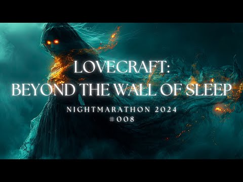 Nightmarathon 008 | Lovecraft: Beyond the Wall of Sleep #lovecraft #audiobook #classichorror