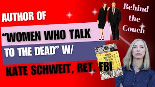 "Women Who Talk to the Dead" with Katherine Schweit, Ret. FBI