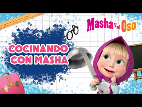Masha y el Oso 😋 Escuela de Masha: Cocinando con Masha 😋 Dibujos animados 🎬 Masha and the Bear
