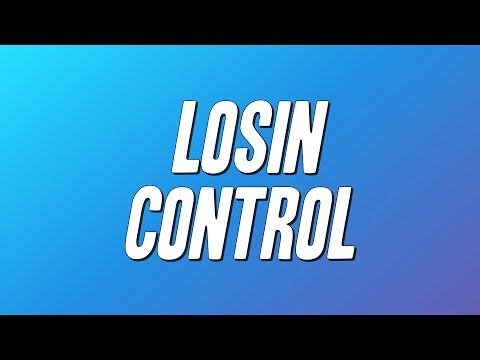 Russ - Losin Control (Lyrics)