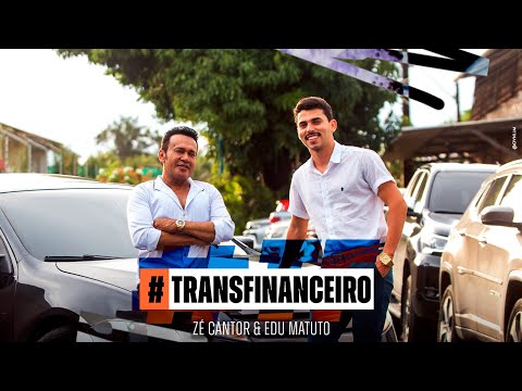 TRANSFINANCEIRO - ZÉ CANTOR E EDU MATUTO