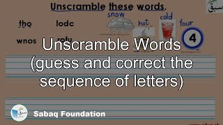 Unscramble Words (guess and correct the sequence of letters)