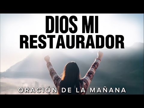 DIOS RESTAURARÁ todo lo que perdiste | Poderosa Oración De La Mañana #oraciondehoy #prayerday