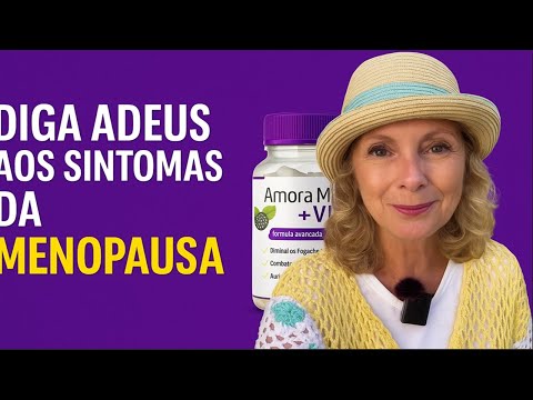 AMORA MIÚRA É BOM? ( XÔ MENOPAUSA) - FÓRMULA AMORA MIÚRA VIT