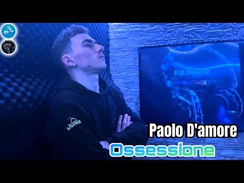 Paolo D'Amore - Ossessione ( Ufficiale 2025 )