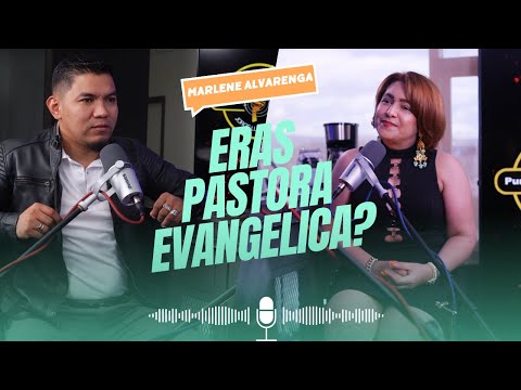 Podcast Marlen Alvarenga | ¿Eres pastora evangélica?