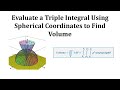 Volume Calculation Using Spherical Coordinates