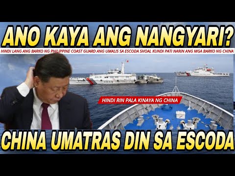 MAGPADALA AGAD NG BARKO! BARKO NG CHINA SA ESCODA SHOAL NAG ATRASAN NA RIN