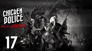 Let's Play: 'Chicken Police: Paint it Red!' - #17