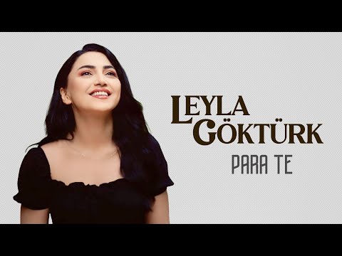 LEYLA GÖKTÜRK - PARA TE [Official Music Video]